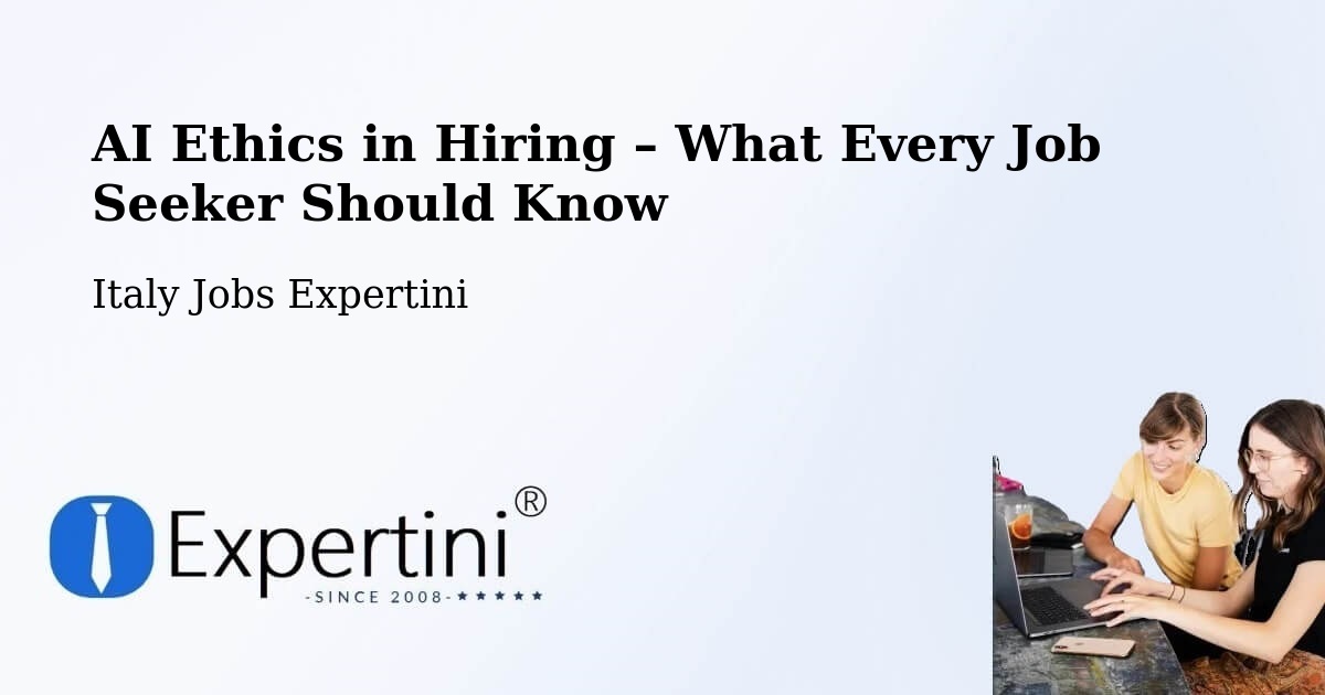 AI Ethics in Recruitment & Hiring – Grosseto - Grosseto, Italy Jobs Expertini